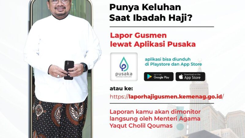 Buka Kanal Pengaduan, Kemenag Luncurkan “Jemaah Lapor Gusmen”